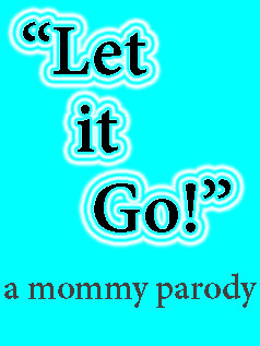 Let It Go parody