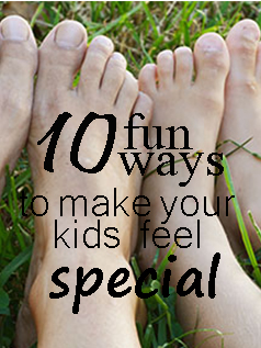 fun ways to make your kids feel special