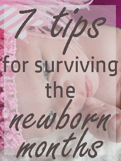 How To Survive the Newborn Months
