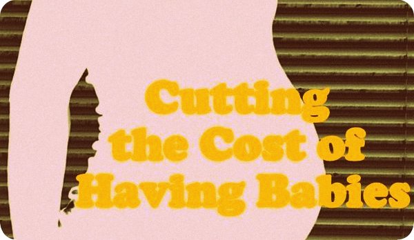 cutting the cost of having a baby title